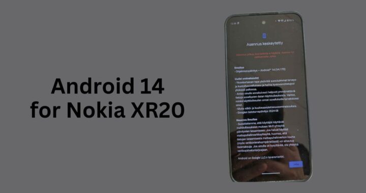 Nokia XR20 starts receiving Android 14 upgrade