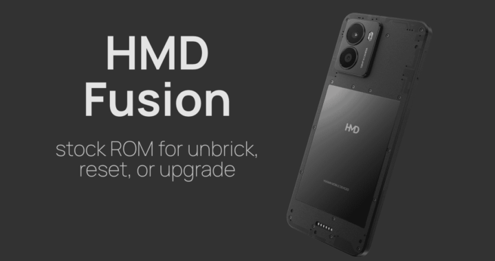 Download HMD Fusion stock ROM (firmware file) for unbricking, resetting, and upgrade